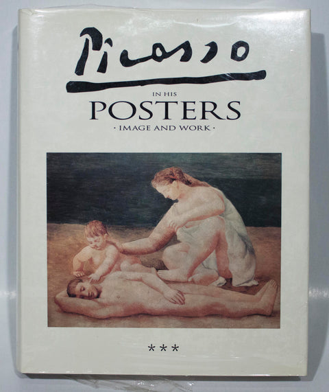 Picasso in his Posters - Image and Work, Volume III, 1992