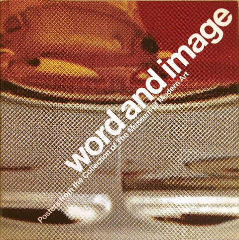 Word and Image Posters from the collection of the Museum of Modern Art, 1968
