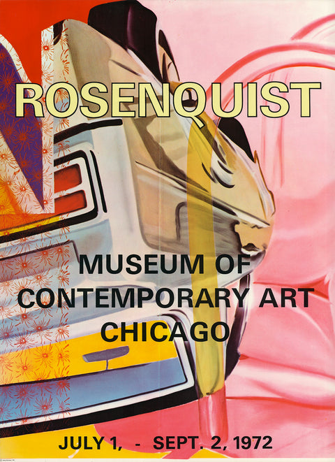 JAMES ROSENQUIST Museum of Contemporary Art Chicago, 1972