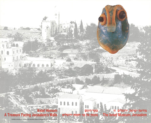 KETEF HINNOM A Treasure Facing Jerusalem's Walls