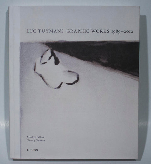 Luc Tuymans Graphic Works 1989-2012, 2012