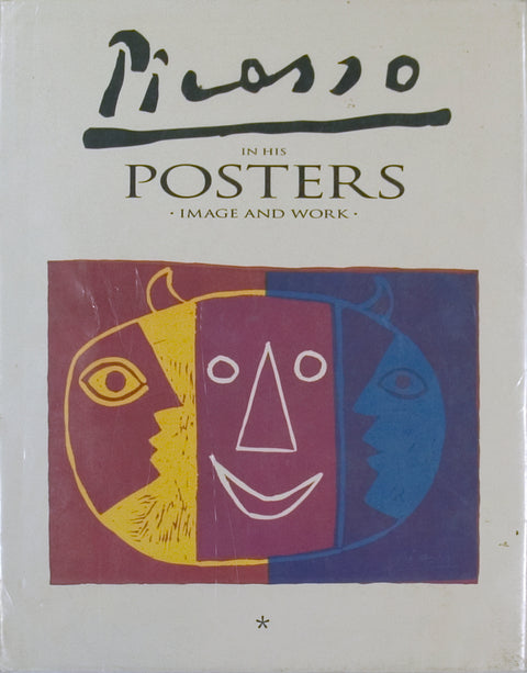 Picasso in his Posters - Image and Work, Volume I, 1992