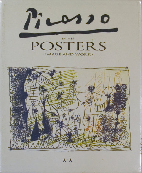 Picasso in his Posters - Image and Work, Volume II, 1992